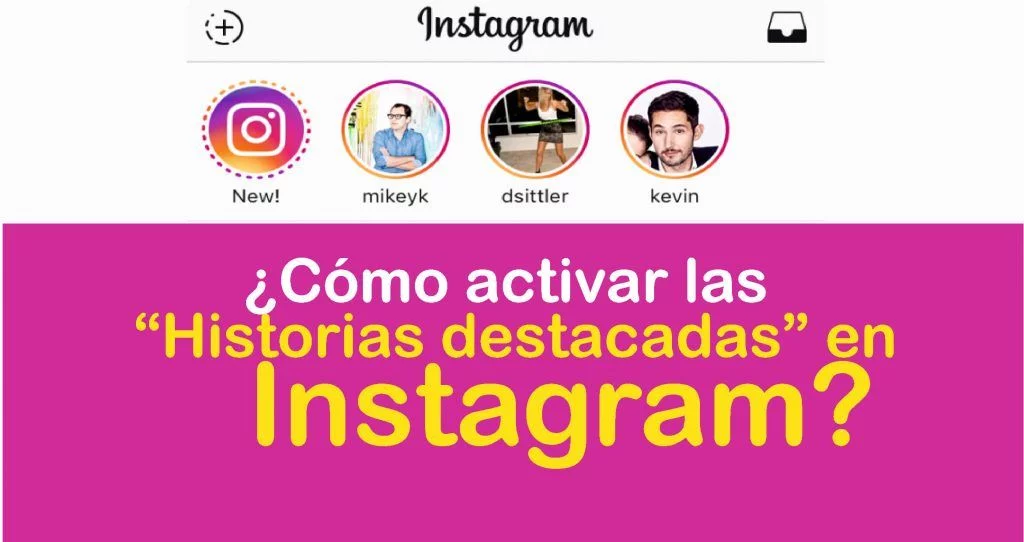 ¿Cómo activar historias destacadas en Instagram? 1 como activar historias destacadas en instagram