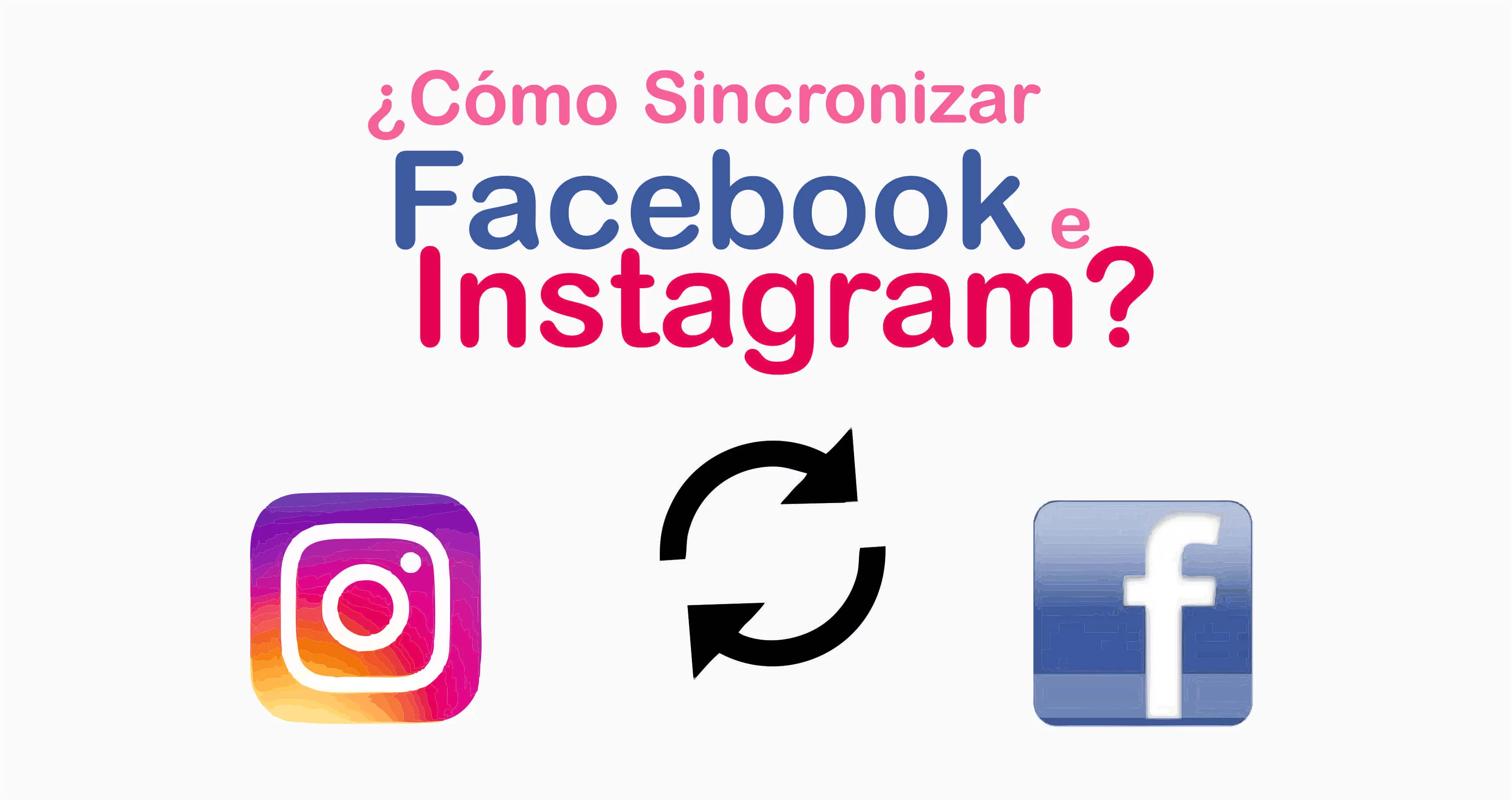 ¿Cómo sincronizar Facebook e Instagram? 6 como sincronizar facebook e instagram