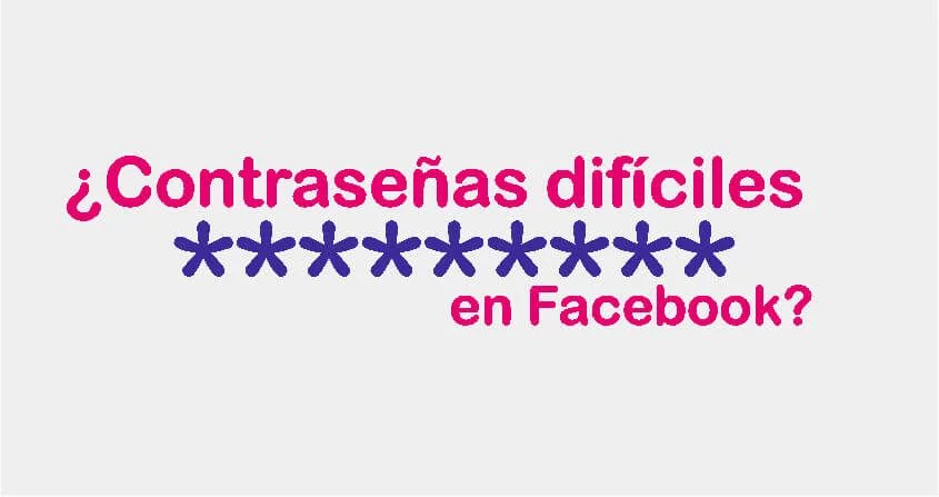Contraseñas difíciles para Facebook 1 Contraseñas difíciles para Facebook
