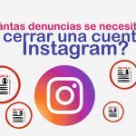 cuantas denuncias se necesitan para cerrar una cuenta de instagram