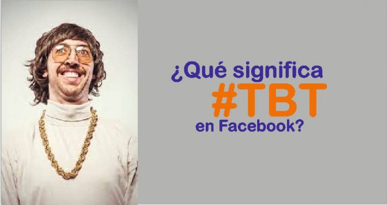 ¿Qué significa TBT en Facebook e Instagram? [Descubre qué