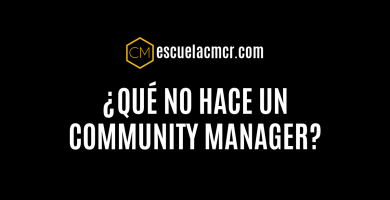 ¿Qué no hace un Community Manager?
