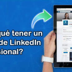 ¿Por qué tener un Perfil de LinkedIn Profesional?